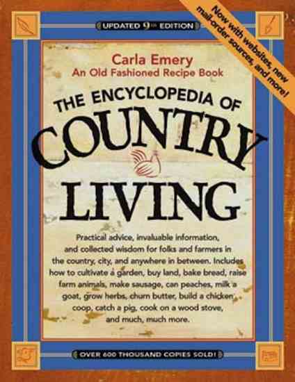 Carla Emery’s The Encyclopedia of Country Living.